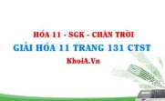 Giải Hóa 11 trang 131 Chân trời Sáng tạo